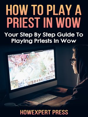 cover image of How to Play a Priest In WoW